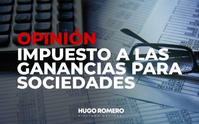 Impuesto a las Ganancias para Sociedades: Incremento del costo fiscal, desaliento a la inversión y más inflación para los argentinos